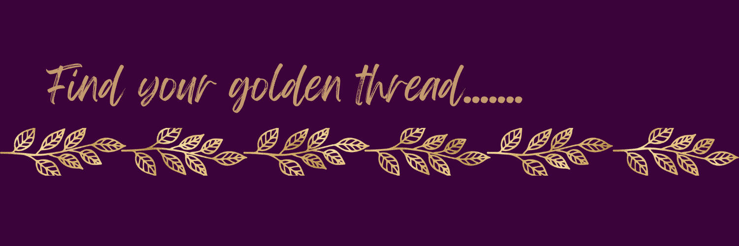 Find Your Golden Thread